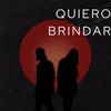 About Quiero Brindar Song