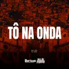 About Tô Na Onda Song