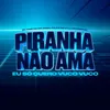 Piranha Não Ama Eu Só Quero Vuco Vuco