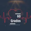 About 60 Grados Song