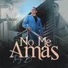 About No Me Amas Song