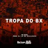 Tropa do Bx