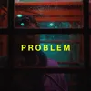 About Problem Song