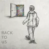 About Back to Us Song