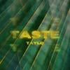 About Taste Song