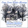 About Come Some Winter Morning (feat. Kruger Brothers) Song