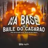 Na Base vs Baile do Casarão