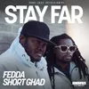 About Stay Far Song