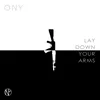 Lay Down Your Arms