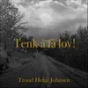 About Tenk å få lov! Song