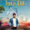 About Tuta Dil Song