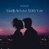 About Madly in Love with You Song