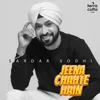 About Jeena Chahte Hain Song
