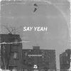 About Say Yeah Song