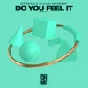 About Do You Feel It Song