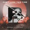 About Can't Lose This Time Song