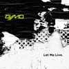 About Let Me Live Song