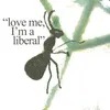 Love Me I'm a Liberal Piano Version