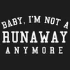 About Baby, I'm Not a Runaway Anymore Song