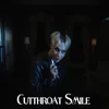 About Cutthroat Smile Song