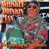 Whiskey Drinkin' Man