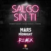 About Salgo Sin Ti Mars By Midnight Remix Song