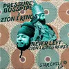 About Never Left Zion I Kings Remix Song