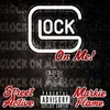 About Glock on Me! Song