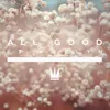 About All Good Song