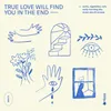 True Love Will Find You in the End No. 1