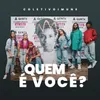 About Quem É Você? Song