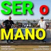 Ser o Mano