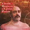 About Cinema, Democracia e Cartões Postais Song