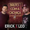About Bruto Com a Cachaça Song