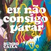 About Eu Não Consigo Parar Song