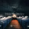 About This Is My Destiny Song