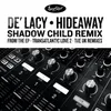 Hideaway Shadow Child Classic Extended Remix