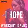 I Hope Workout Remix 150 BPM