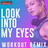 Look into My Eyes Workout Remix 128 BPM