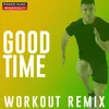 Good Time Extended Workout Remix 132 BPM