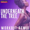 Underneath the Tree Workout Remix 135 BPM