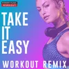 Take It Easy Extended Workout Remix 140 BPM