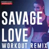 Savage Love Hands up Workout Remix 150 BPM