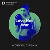 Love Not War Workout Remix 128 BPM