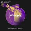 Whoopty Workout Remix 128 BPM