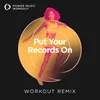 Put Your Records On Workout Remix 100 BPM