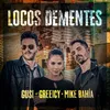 About Locos Dementes Song