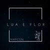 About Lua e Flor Song