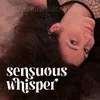 Sensuous Whisper