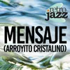 About Mensaje (Arroyito Cristalino) Song